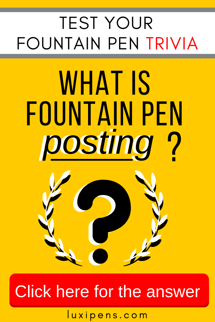 What is fountain pen posting?