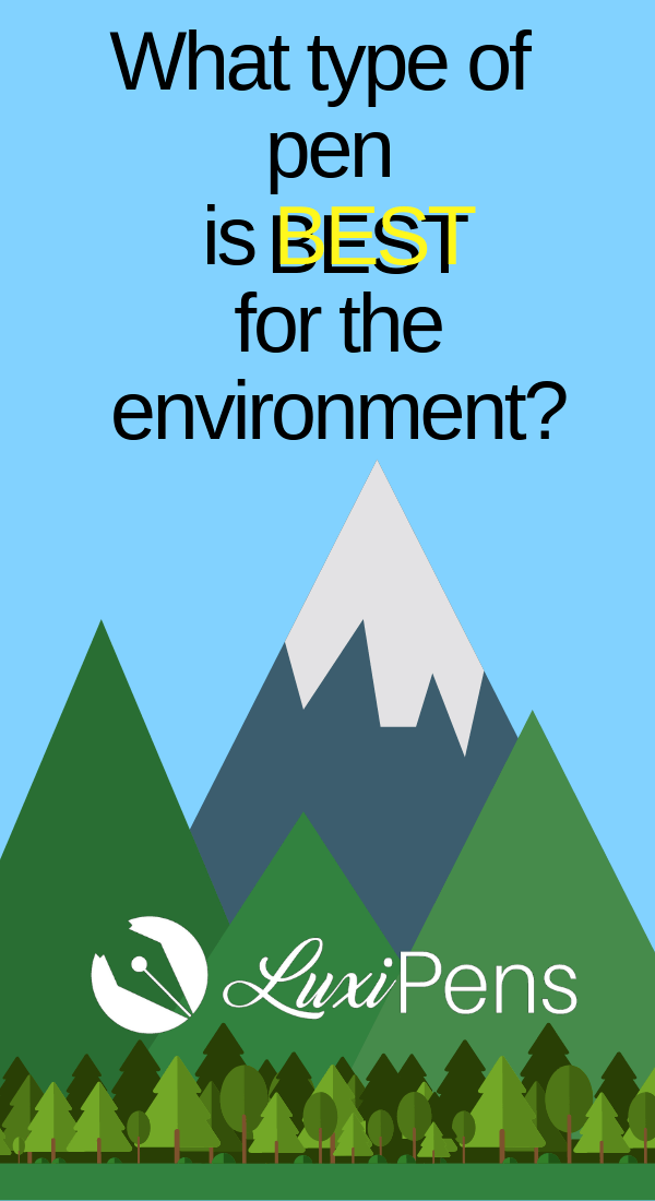 Which pen is better for the environment?