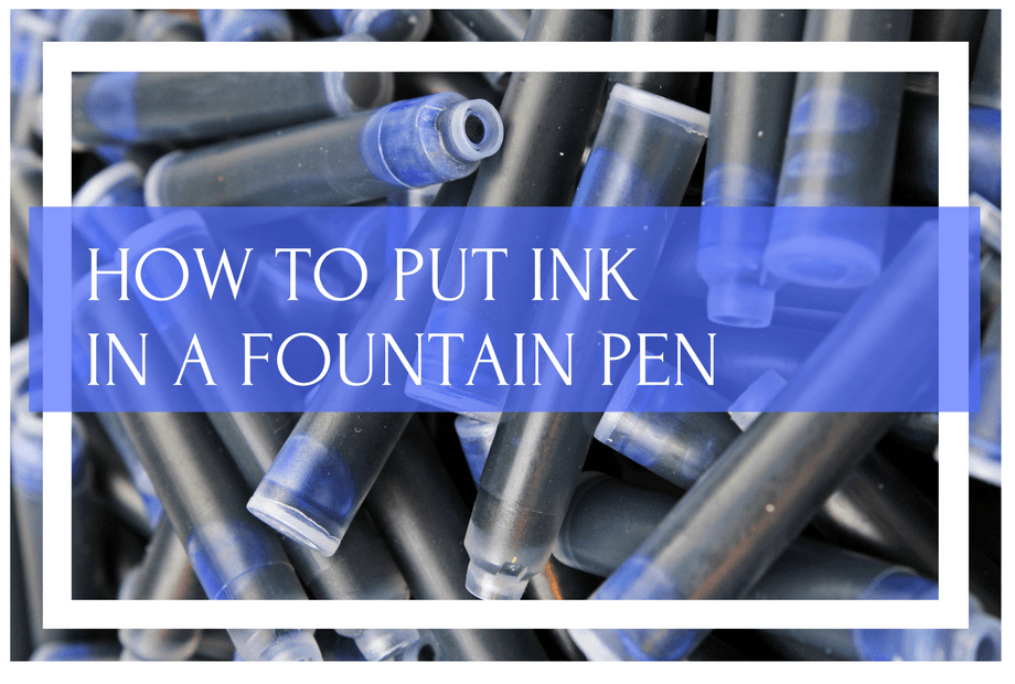 how-to-put-ink-in-a-fountain-pen-feature