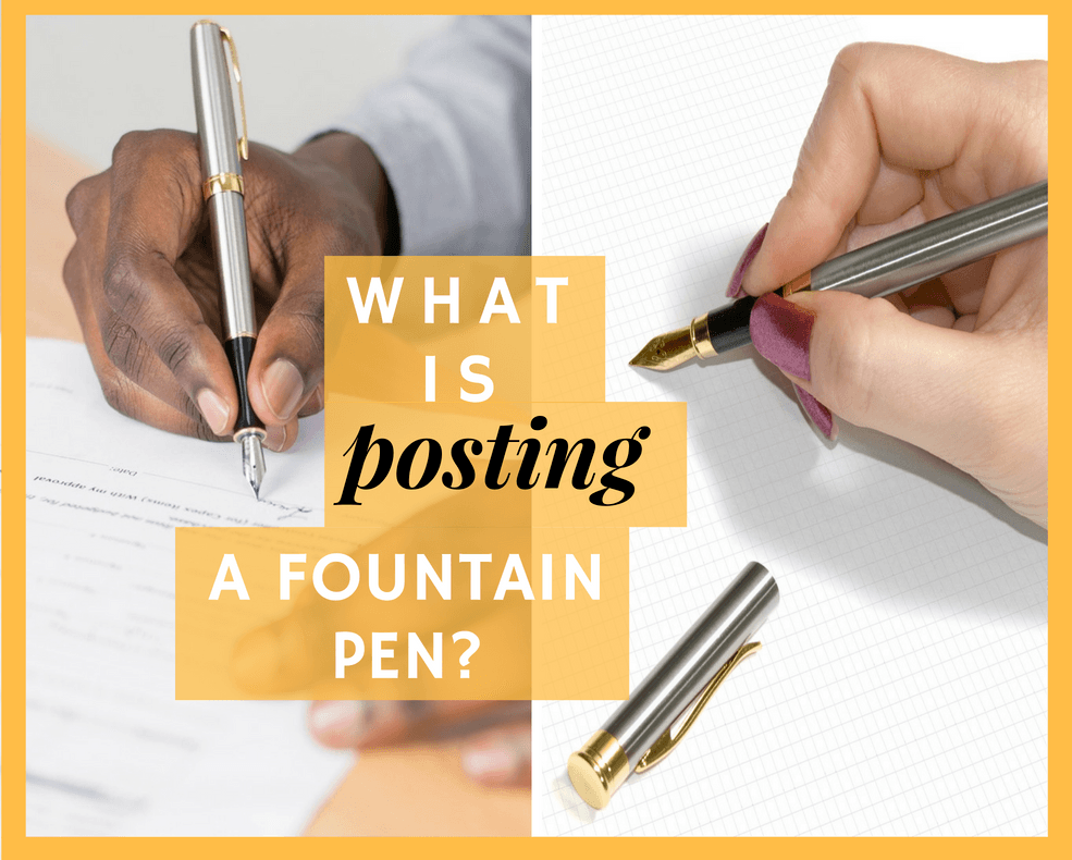 What is Fountain Pen Posting?
