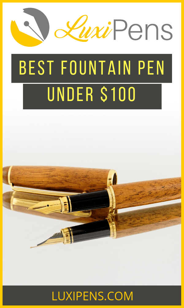 best fountain pen under 100