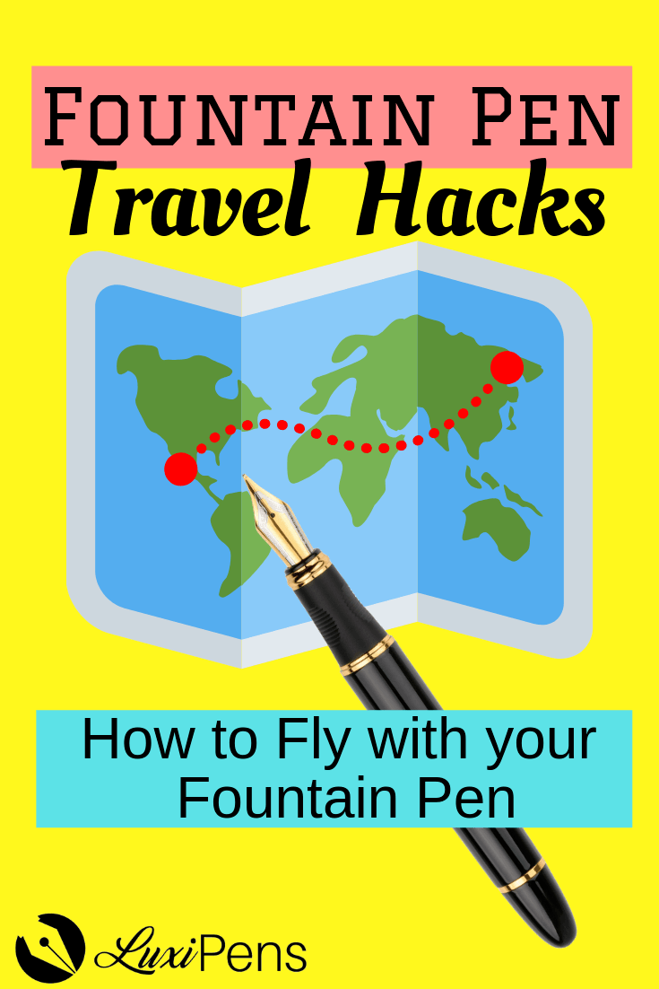 How to Fly With a Fountain Pen - How to Travel with a Fountain Pen