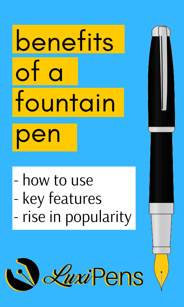 Benefits of a Fountain Pen